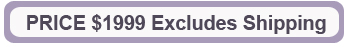 PRICE: $1999 Excludes Shipping